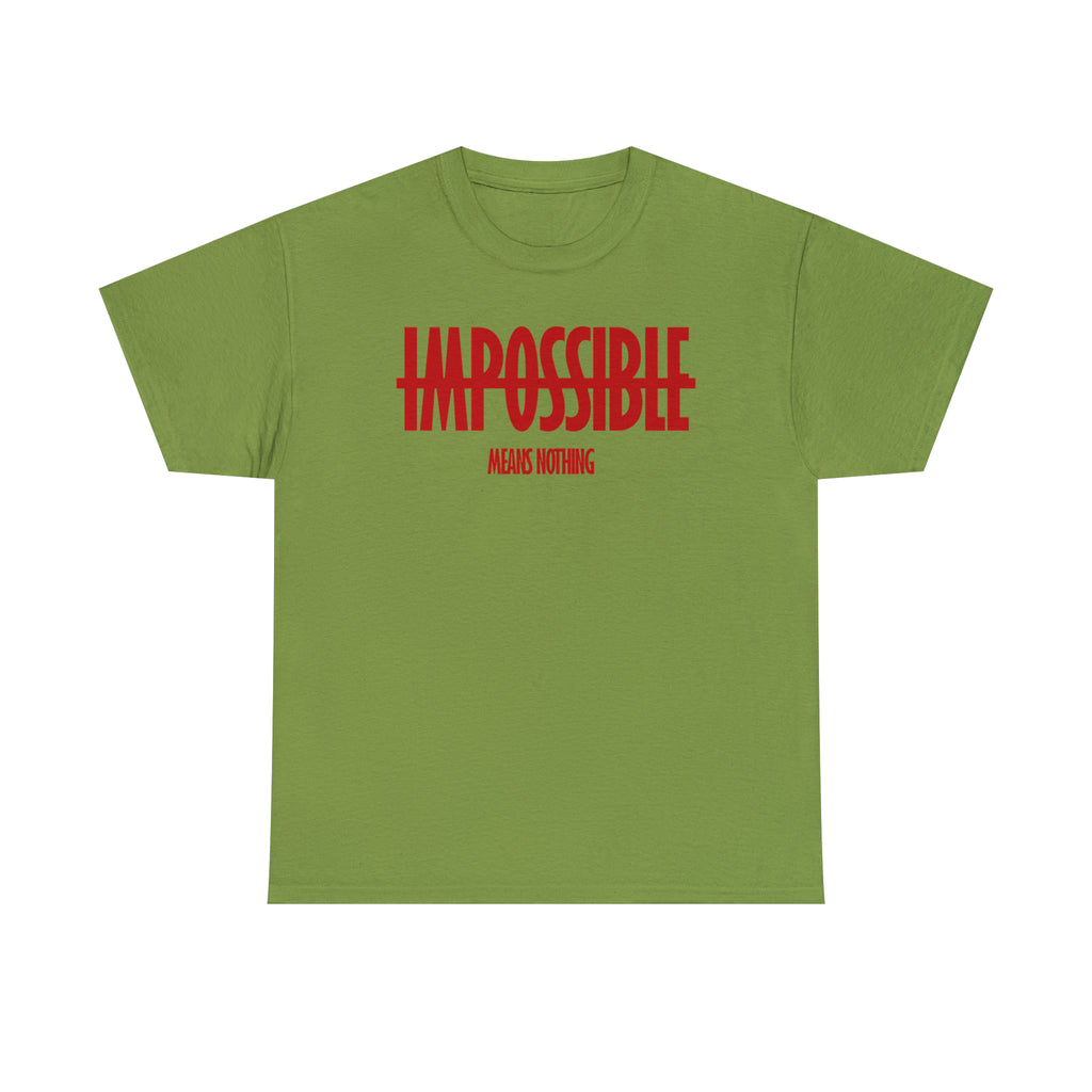 Impossible means nothing Tee (Red)